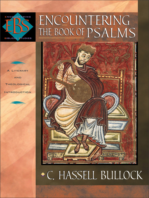 Title details for Encountering the Book of Psalms by C. Hassell Bullock - Available